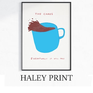 David Shrigley - The Chaos, Quirky Wall Art, Pop Art Decor, Funny Poster, Contemporary Home Gallery, Humorous Decor, Art, Shrigley Print