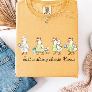 Comfort Colors© Just A String Cheese Mama Era Shirt: Funny Coquette Silly Goose Mom Tee