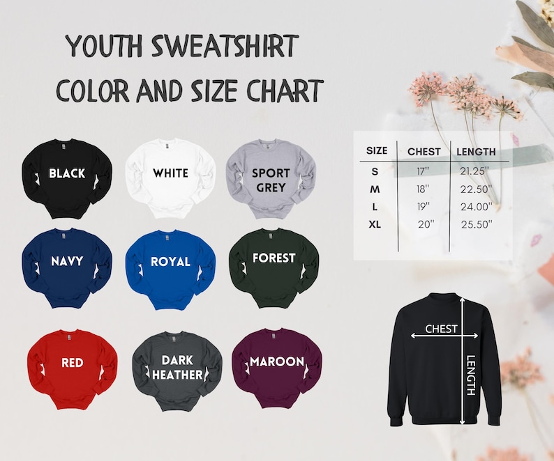 May include: A youth sweatshirt color and size chart. The chart displays sweatshirts in black, white, sport grey, navy, royal, forest, red, dark heather, and maroon. Size chart shows chest measurements from 17" to 20" and lengths from 21.25" to 25.50".