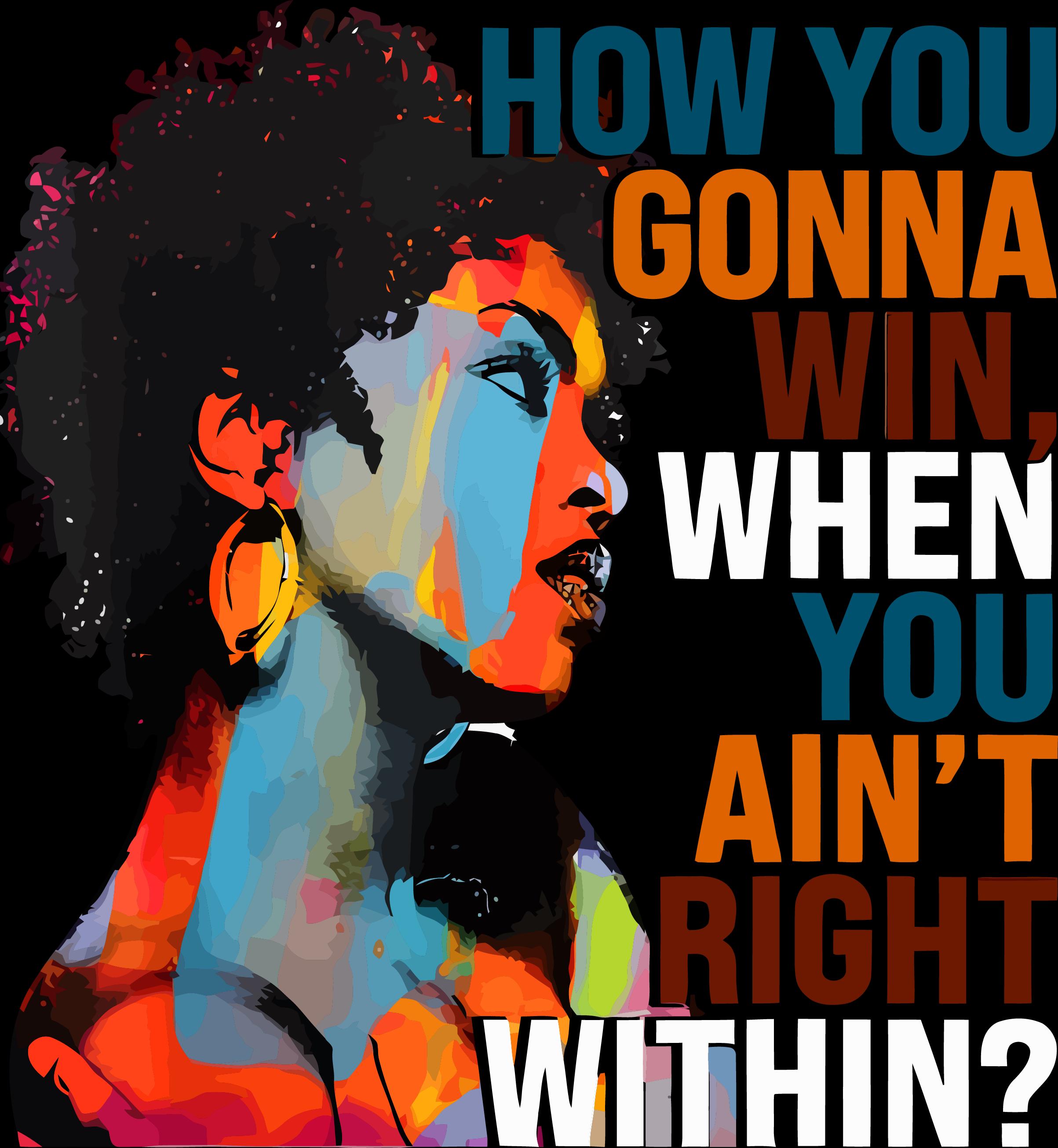 Lauryn Hill Graphic Png,How You Gonna Win When You Ain't Right Within Png,Lauryn Hill Music Love Fan Png,Rap lyrics Png,Lauryn Hill Gift Png