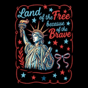 Land of the Free Because of the Brave Png, Coquette Memorial Day Png, America Png, Patriotic Png, Independence Day Png Sublimation