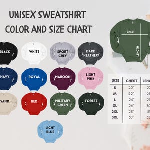 May include: A color and size chart for unisex sweatshirts. The chart displays various sweatshirt colors, including black, white, navy, red, and forest green. Size measurements are provided in inches for chest and length, ranging from S to 3XL.