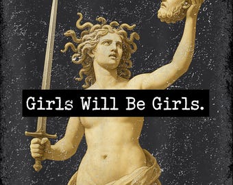 Medusa Feminist PNG: Girls Will Be Girls, Women's Empowerment (Digital File)