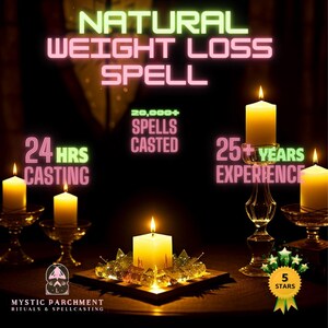 May include: A dark background with three lit candles in glass holders. The candles are white and the holders are clear glass. The text "NATURAL WEIGHT LOSS SPELL" is in pink and green neon letters. The text "24 HRS CASTING" is in green neon letters. The text "20,000++ SPELLS CASTED" is in pink neon letters. The text "25+ YEARS EXPERIENCE" is in pink neon letters. The text "MYSTIC PARCHMENT RITUALS & SPELLCASTING" is in white letters. A gold star with the text "5 STARS" is in the bottom right corner.