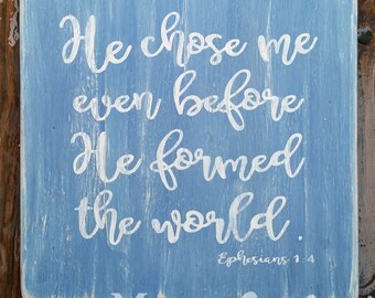 He Chose Me (Ephesians1:4)