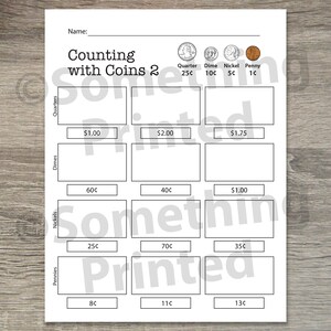 May include: A black and white worksheet titled "Counting with Coins 2" with images of US coins: a quarter, dime, nickel, and penny. The worksheet has four columns labeled "Quarters", "Dimes", "Nickels", and "Pennies". Each column has three rows with blank spaces for drawing coins and a space below for writing the total amount of money in cents.