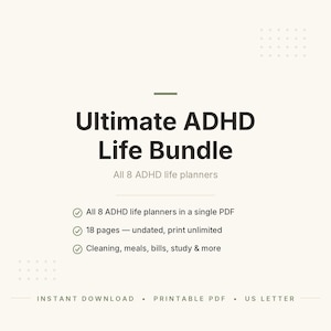 Peut inclure: Un document numérique intitulé Ultimate ADHD Life Bundle, comprenant 8 planificateurs non datés dans un seul PDF. L'ensemble de 18 pages inclut des sections pour le ménage, les repas, les factures et les études. PDF imprimable format US Letter.