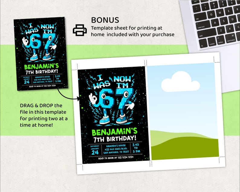 May include: A black birthday invitation with the text "I was I'm 67" in blue and white. The invitation includes the text "Benjamin's 7th Birthday!" and event details. A template sheet for printing at home is included.