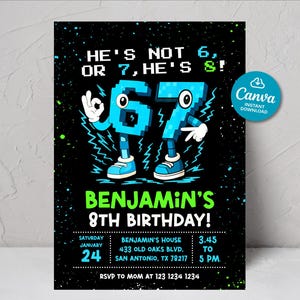 May include: A black birthday invitation with the text "HE'S NOT 6, OR 7, HE'S 8!" and "BENJAMIN'S 8TH BIRTHDAY!". The number 8 is represented by two cartoon-like figures. The invitation includes the date, time, and location.