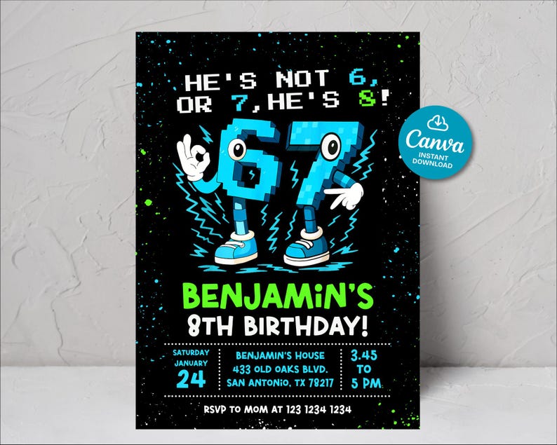 May include: A black birthday invitation with the text "HE'S NOT 6, OR 7, HE'S 8!" and "BENJAMIN'S 8TH BIRTHDAY!". The number 8 is represented by two cartoon-like figures. The invitation includes the date, time, and location.