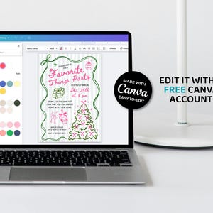 May include: A laptop displays a party invitation designed with Canva. The invitation features a green border, pink text that reads "Favorite Things Party," and a Christmas tree illustration. The text "Edit it with a Free Canva Account" is also visible.