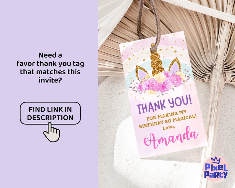 May include: A unicorn-themed thank you tag with a gold glitter horn and ears, surrounded by pink and purple flowers. The tag reads "THANK YOU!" and "FOR MAKING MY BIRTHDAY SO MAGICAL! Love, Amanda."