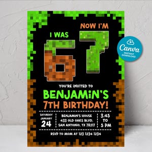 May include: A birthday invitation with a pixelated design. The invitation reads "I WAS 6, NOW I'M 7" in pixelated font. It also includes the text "YOU'RE INVITED TO BENJAMIN'S 7TH BIRTHDAY!" and event details.