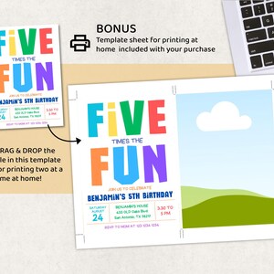 May include: A colorful birthday invitation template with the text "FIVE TIMES THE FUN" in large, bold letters. The invitation includes details for Benjamin's 5th birthday, with a space for a photo. A bonus template sheet is included.
