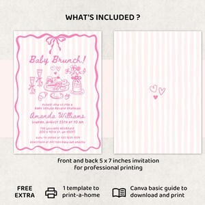 May include: A pink and white baby brunch invitation with a bow design. The front features the text "Baby Brunch!" and event details. The back has a striped pattern and hearts. The invitation measures 5 x 7 inches.
