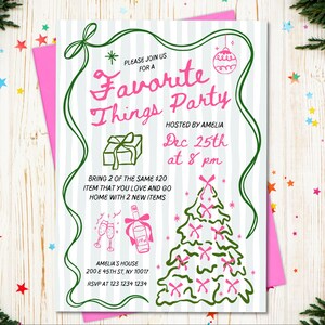 May include: A festive invitation for a "Favorite Things Party" with a pink and green color scheme. The invitation includes the date, time, and RSVP information. The design features a Christmas tree, gift, and champagne glasses.