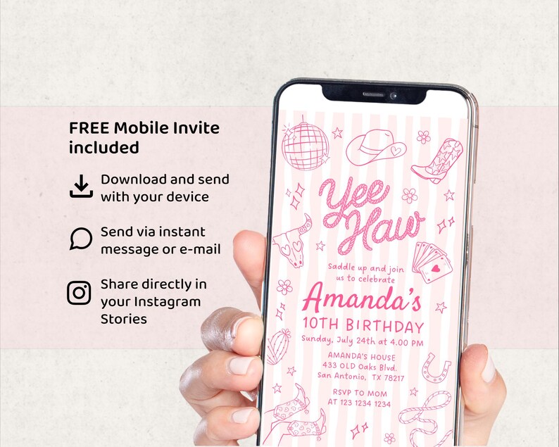 May include: A smartphone displays a pink invitation with the text "Yee Haw" and details for a 10th birthday party. The invitation includes cowboy-themed illustrations and the text "Amanda's 10th Birthday". The phone is held in a hand.