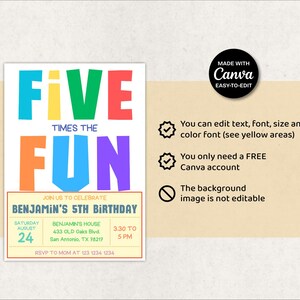 May include: A colorful birthday party invitation with the words "FIVE TIMES THE FUN" in large, bold letters. The invitation includes details for Benjamin's 5th birthday, with the date, time, and location. The design is playful and eye-catching.