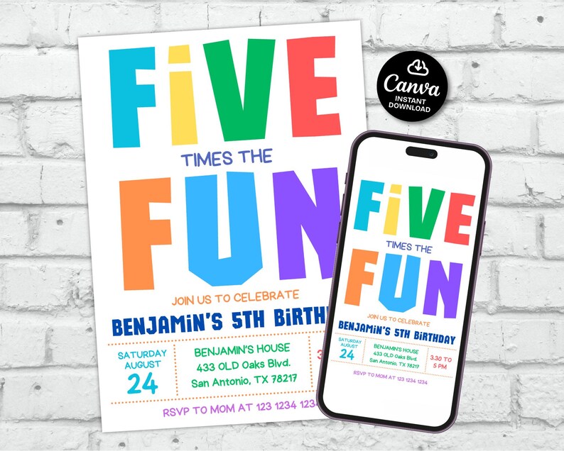 May include: A birthday party invitation with the text "FIVE TIMES THE FUN" in colorful block letters. The invitation includes details for Benjamin's 5th birthday, with the date, time, and location. A smartphone displays the same invitation.