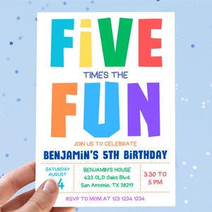 May include: A colorful birthday invitation with the words "FIVE TIMES THE FUN" in large, bold letters. The invitation includes details for Benjamin's 5th birthday, including the date, time, and location.