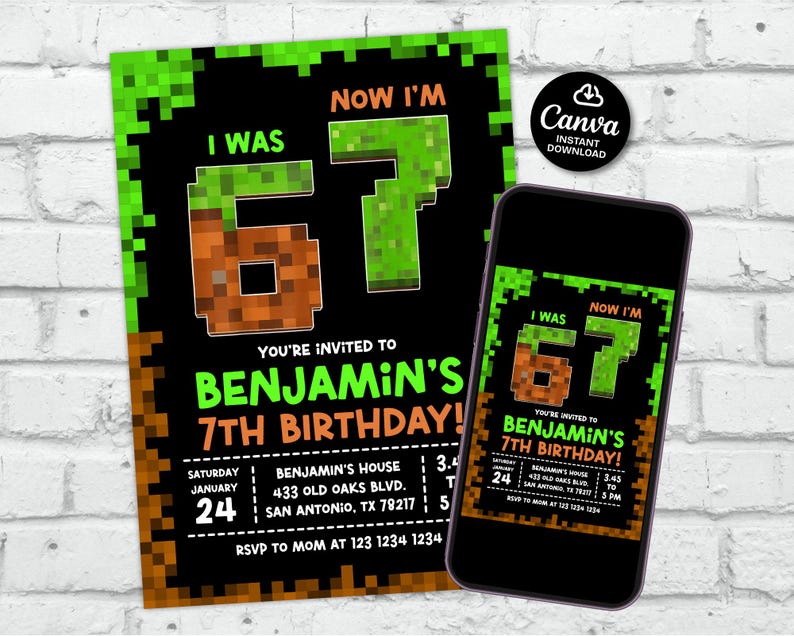 May include: A birthday invitation and a smartphone showing the same design. The invitation and phone screen feature a pixelated design with the text "I WAS 67" and "BENJAMIN'S 7TH BIRTHDAY!" in green and brown.