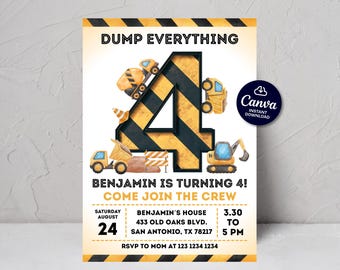 May include: A construction-themed birthday invitation with the text "DUMP EVERYTHING" and "BENJAMIN IS TURNING 4!". The design includes construction vehicles, a large number 4, and event details.