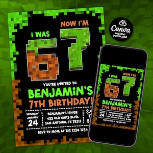 May include: A black and green birthday invitation with pixelated graphics. The invitation reads "I was 67, Now I'm 7" and invites to Benjamin's 7th birthday. Includes date, time, and address. A phone displays the same design.