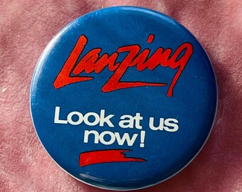 Lanzing Look At Us Now Vintage 80s Deadstock Lansing Michigan Button Pin