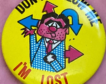 Dont Follow Me Im Lost Vintage 70s Pin