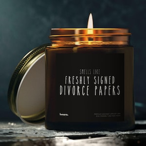 Divorce Party Candle: &quot;Smells Like Freshly Signed Divorce Papers&quot; Coconut Apricot Wax, 4oz/9oz