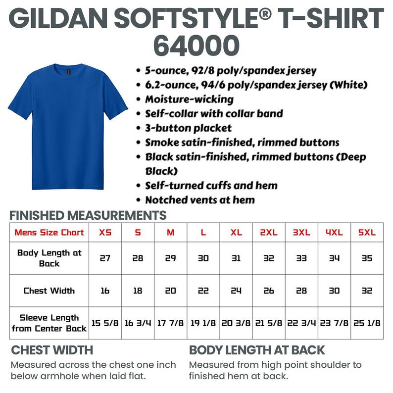 May include: A royal blue Gildan Softstyle T-shirt, model 64000, with a self-collar and 3-button placket. The shirt has moisture-wicking fabric and is available in various sizes. Measurements include body length at back, chest width, and sleeve length.