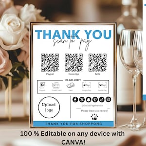 May include: A rectangular sign with a gold frame, featuring the text "THANK YOU scan to pay." It includes QR codes for payment apps like PayPal and Zelle, and icons for accepted payment methods. The sign also says "Upload logo" and "100% Editable on any device with CANVA!"