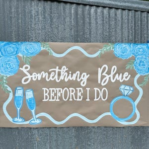 Something Blue Before I Do Banner | Blue Floral Bachelorette Party Decor | Elegant Bride Shower | Ready to Ship