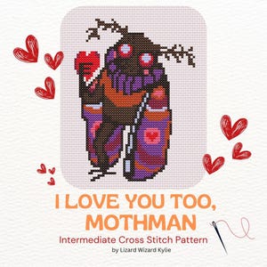 I love you too, Mothman- Cross Stitch Pattern- 6 inch hoop