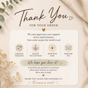 K&ouml;nnte beinhalten: Eine Dankeskarte f&uuml;r eine Bestellung mit dem Text Thank You FOR YOUR ORDER, We truly appreciate your support of our small business, Carefully Packaged, Quality You Can Trust, Made With Care, Made For You, We hope you love it!