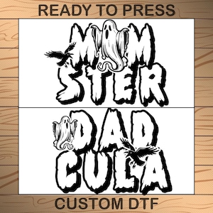 Family Monster DTF Transfer, Momster-Dadcula Ready to Press, Cute Family Halloween Design Full Color, Scary LittleMonster DTF, Spooky Season