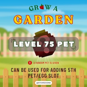 Grow a Garden - Level 75 Pet | 1 Random Pet | Unlocks 4th Pet/Egg Slot | Always in Stock [Read Description]