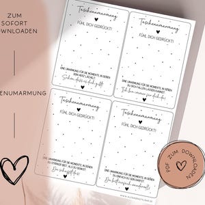Può includere: Un foglio di biglietti bianchi con testo nero e un motivo a cuore. Le carte contengono frasi come "Sentiti abbracciato!" e "Un abbraccio per i momenti in cui il tuo cuore sorride". Le parole "ZUM SOFORT DOWNLOADEN" sono in alto.
