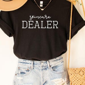 Skincare dealer Tee, Esthetician Shirt, Dermatologist Gift, Esthetician Gift, Dermatology Shirt,Dermatology, Esthetician,Skin