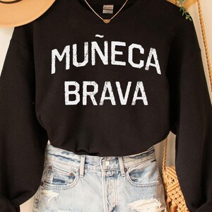 Sweatshirt Muneca Brava, latina-shirts, Chula-shirt, Spaans shirt, Latina feministisch shirt, Latina power, Latina-shirt, Spaans shirt
