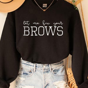 Brow Artist Sweatshirt, Makeup Artist Shirt, Makeup Artist, Makeup Artist Gift, Cosmetics Shirt, Cosmetologist Shirt, Cosmetology School