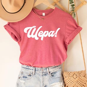 Wepa Tee, Wepa Shirt, Puerto Rico Shirt, Puerto Rican Tshirt, Puerto Rican Sayings, Boricua Top, Bilingual Shirt, Latina