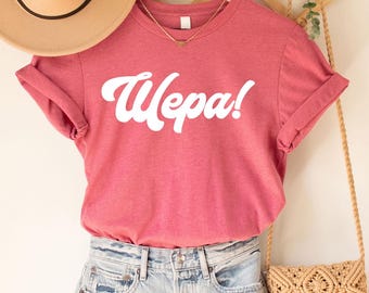 Wepa Tee, Wepa Shirt, Puerto Rico Shirt, Puerto Rican Tshirt, Puerto Rican Sayings, Boricua Top, Bilingual Shirt, Latina