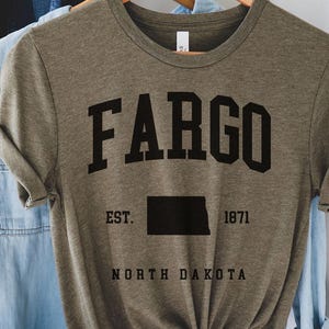 Fargo North Dakota Tee, Fargo North Dakota, Fargo Hometown, North Dakota state, Fargo trip, Fargo city