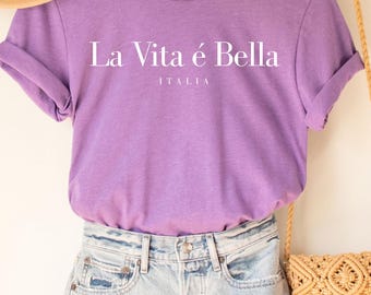 La vita e bella Tee, Italy t-shirt, Life is beautiful, Italy shirt, Italy quote, Italy gift, Italy souvenir, Italy theme, Italy