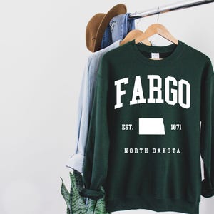 Fargo North Dakota Sweatshirt, Fargo North Dakota, Fargo Hometown, North Dakota state, Fargo trip, Fargo city