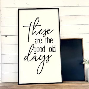 Estos son los buenos viejos tiempos, letrero de madera familiar, casa de campo, cursiva, familia, letras grandes en relieve, láser 3D, letrero de madera rústica para el hogar