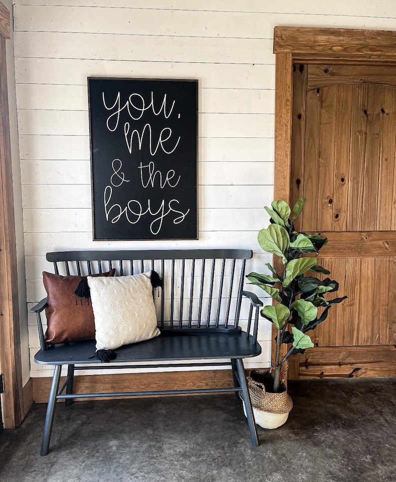You, me and the boys wood sign