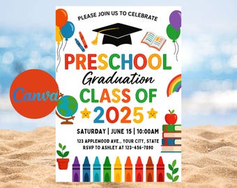 May include: A colorful preschool graduation announcement with the text "Preschool Graduation Class of 2025." The design includes a graduation cap, balloons, a rainbow, and crayons. The date and time are also included.