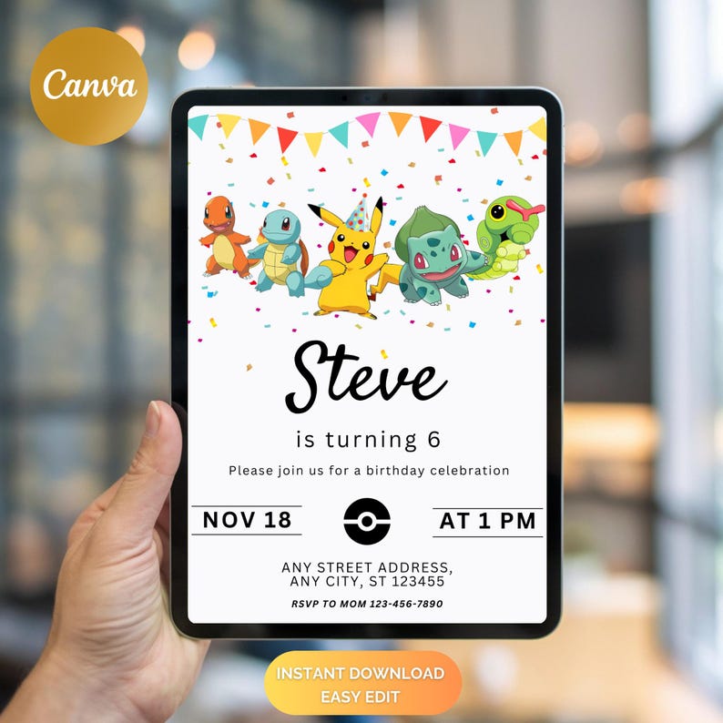May include: A digital invitation with a Pokemon theme for a birthday party. The invitation features a colorful background with confetti and a banner. The text on the invitation reads "Steve is turning 6. Please join us for a birthday celebration. Nov 18 at 1 PM. Any Street Address, Any City, ST 123455. RSVP to Mom 123-456-7890."